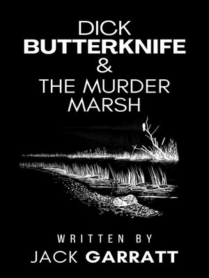 cover image of Dick Butterknife and the Murder Marsh
